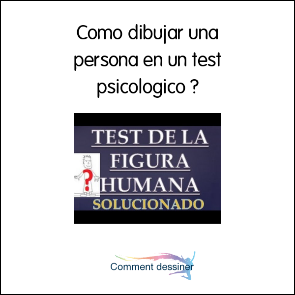 Como dibujar una persona en un test psicologico